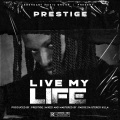 prestige - Live My Life (Live)
