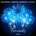 Quickdrop、Gregory Morrison、Xtance - Fireworks