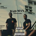 Bad Man (feat. Adrian2)(Explicit)