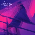 deja vu (Explicit)