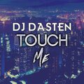 Electro Zone、Dj Dasten - Touch me (feat. Dj Dasten版)
