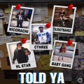 Told Ya (feat. Ta3 Got Bandz, Cthree, HL Star & Baby Gang)(Explicit)