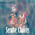 Serene Choices