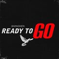 Shing Ken - Ready To Go