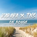 Karaka、TNS - On bouge
