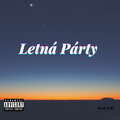 Fenix - Letná Párty (Explicit)