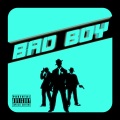 Bad Boy (Explicit)