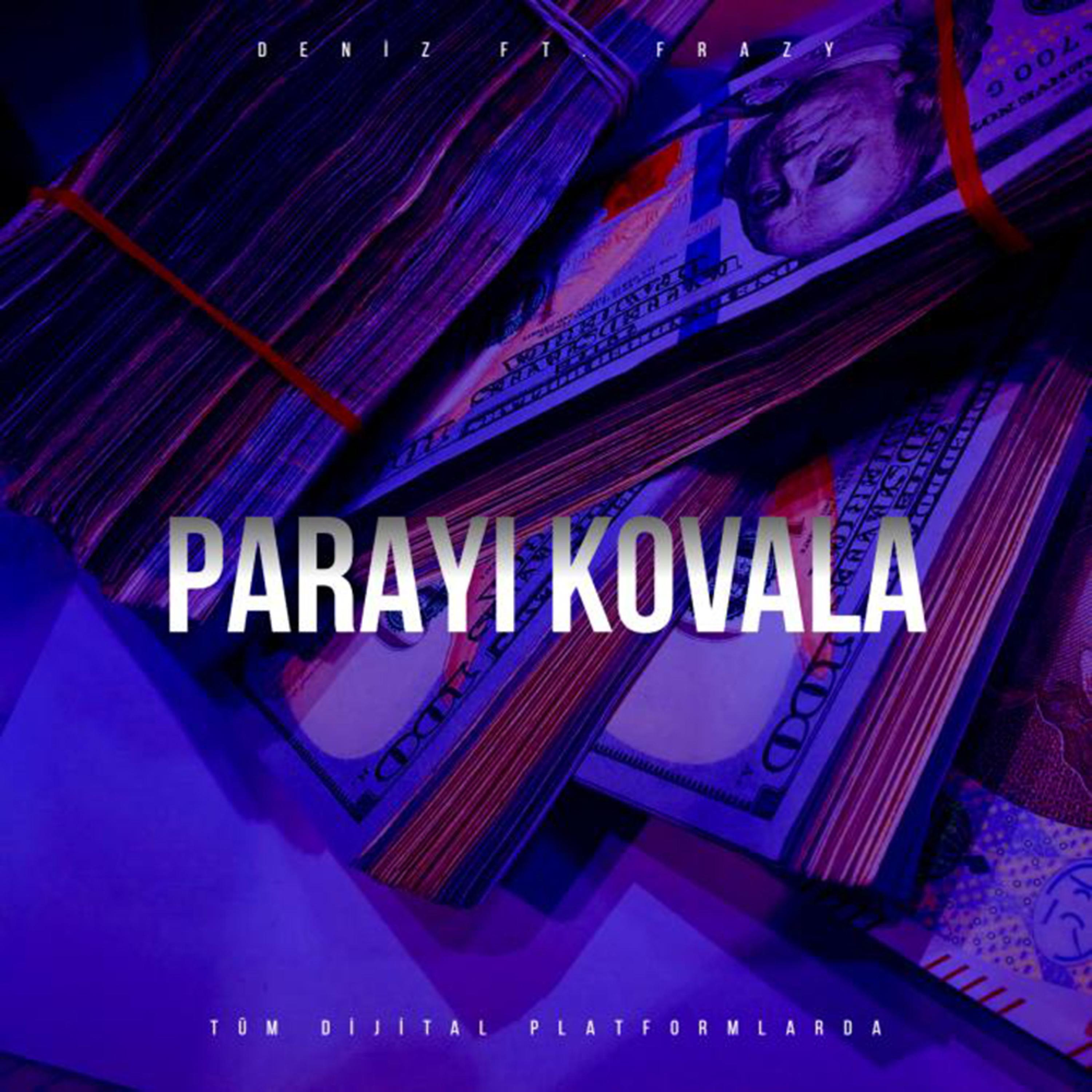 Frazy、Deniz - Parayı Kovala (Explicit)
