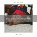 Relax My Dog Music - Happy Dogs and Stressed Owners