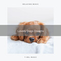 Relaxing Dog Music - Home Alone Happy Pets and Best Owners