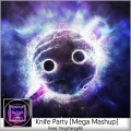 Promaster0789、Knife Party、YingYang48 - Knife Party(Mega Mashup) (Explicit)