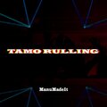 Manumadeit - Tamo Rulling