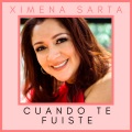 Ximena Sarta、Descemer Bueno - Cuando Te Fuiste