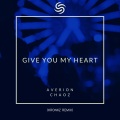 Kronkz、Seconds From Space、Chaoz、Averion - Give You My Heart