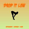 revenue、Mrtrumoney、Ruga - Drop It Low (feat. Revenue & Ruga) (Explicit)
