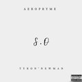 Aeropryme、Tyron' Newman - S.O (Explicit)