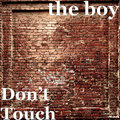 The Boy - Don’t Touch