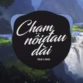 Thái Sơn - Chạm Nỗi Đau Dài (EDM)