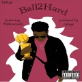 Rykage、TibKurosaki、Rylan Ferrill - Ball2Hard (Explicit)