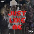 Just Like Me (Explicit)