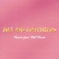 Faaris、Kid Travis - All Or Nothing (feat. Kid Travis)