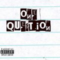 Its Byrd Baby、david walker - One Question (Explicit)