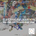 Cire - Electric Relaxation (Hip-hop Jazz version)