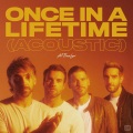 Once In A Lifetime (Acoustic|Explicit)