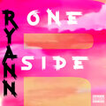 Ryann - One Side