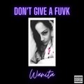 Don't Give A Fuvk (Explicit)