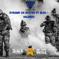 DYNAMIC DA MYSTRO、Blu3、Praise - SOLDIERS (feat. BLU3)