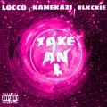 TVKE AN L (feat. BLXCKIE & LOCCO RIO)(Explicit)