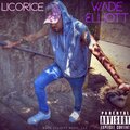 Wade Elliott - Licorice (Explicit)