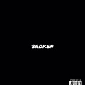 Broken (feat. Andre Perez)(Explicit)