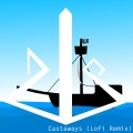 Castaways (LofiRemix)