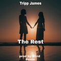 Tripp James - The Rest (Explicit)