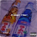 J$Chapo、Kankan、Summrs、Autumn! - Keep Her (Explicit)