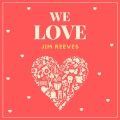 We Love Jim Reeves