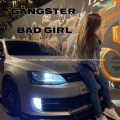 GANGSTER、XUFEIH - BAD GIRL