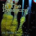 Eddie E. - In the Pressure