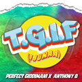 Perfect Giddimani、Anthony B - T.G.I.F.