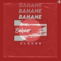 Claude - Bahane (Explicit)