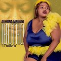 Akhona Mnguni、Nkoonzy kb - Ibutho (feat. Nkoonzy kb)