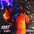 king t - Heat (Explicit)