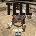 Isaac King - Tell Me (Explicit)