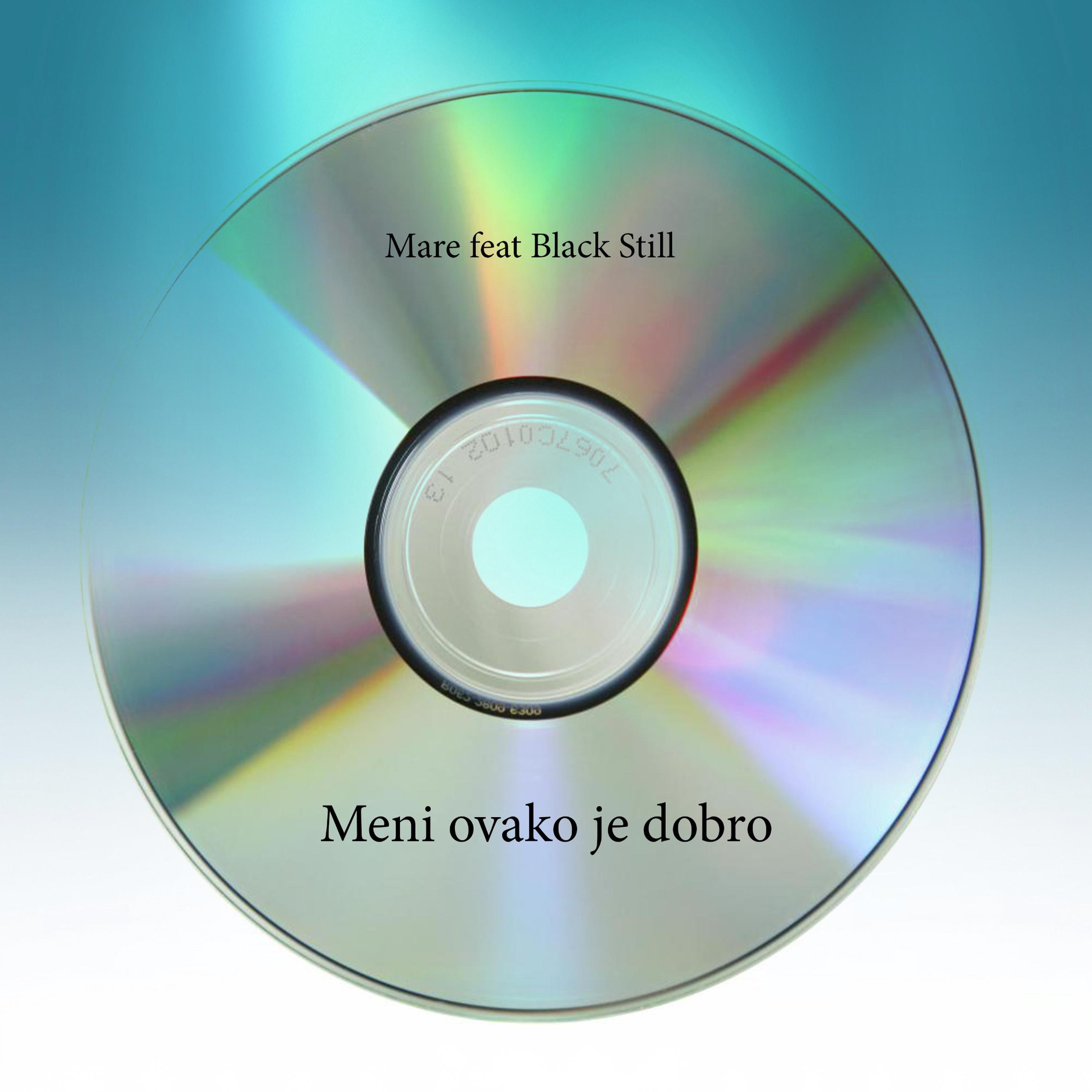 Black Still、Mare - Meni Ovako Je Dobro
