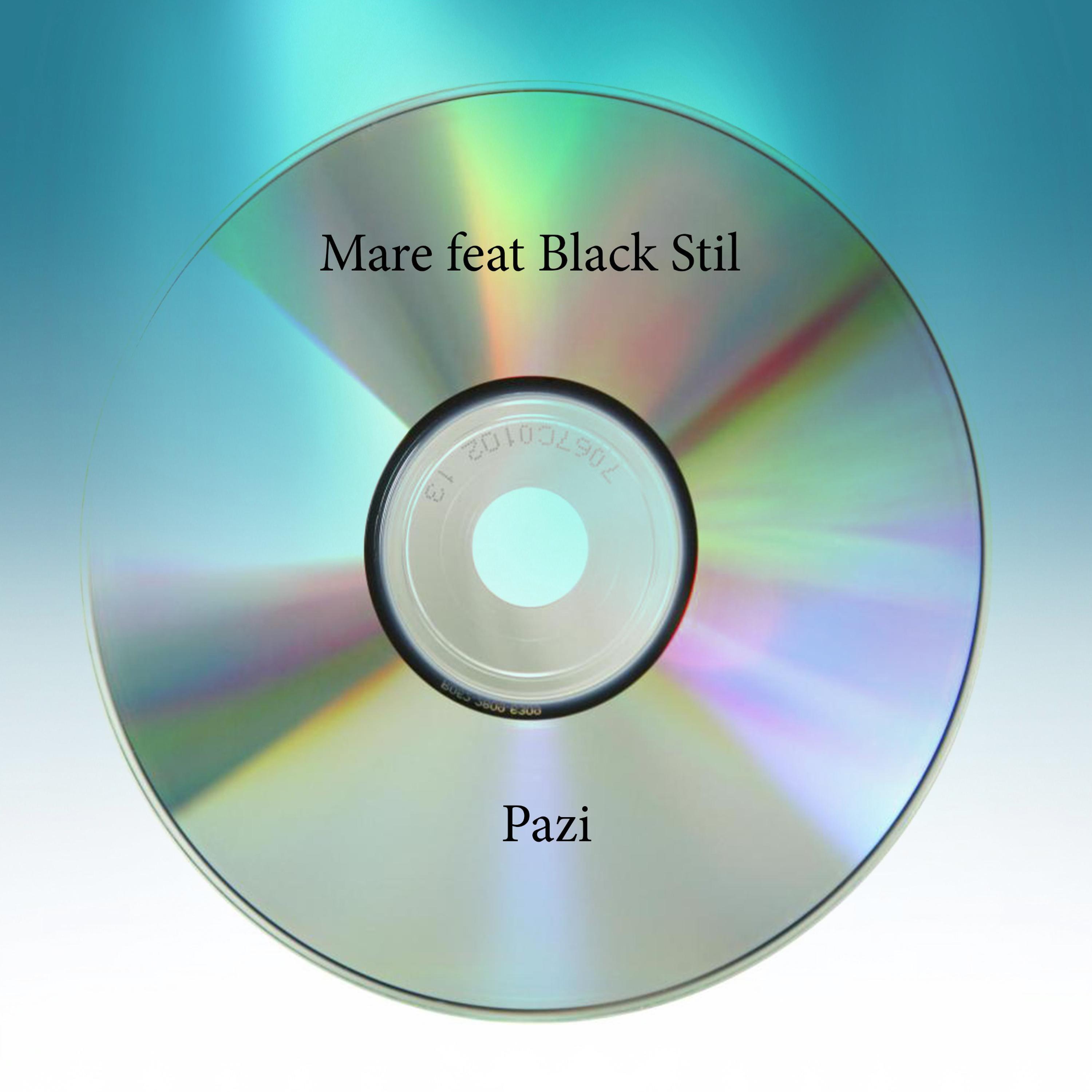 Black Stil、Mare - Pazi