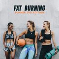 Fat Burning: Summer 2021 Edition – Build a Perfect Beach Body with This Energetic Chillout Music for Home Workouts
