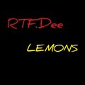 RTF.Dee - Lemons (Explicit)