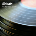Masterclass Beats - Melanin (Explicit)